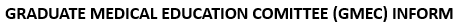 Graduate Medical Education Comittee (GMEC) Inform